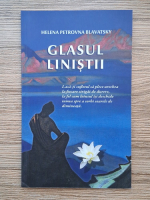 Helena Petrovna Blavatsky - Glasul linistii