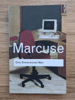 Herbert Marcuse - One dimensional man. Studies in the ideology of advanced industrial society