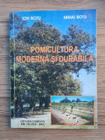 Ion Botu - Pomicultura moderna si durabila