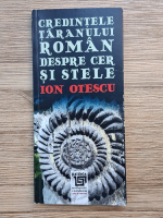 Ion Otescu - Credintele taranului roman despre cer si stele
