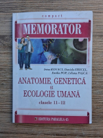 Irina Kovacs - Memorator de anatomie, genetica si ecologie umana pentru clasele XI-XII