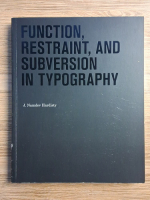 J. Namdev Hardisty - Function, restraint and subversion in typography