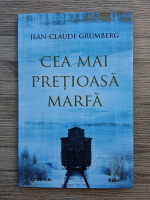 Jean Claude Grumberg - Cea mai pretioasa marfa
