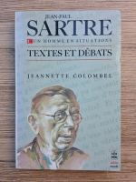 Jeannette Colombel - Jean Paul Sartre, volumul 1. Un homme en situations