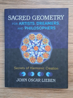 John Oscar Lieben - Sacred geometry for artists, dreamers and philosophers