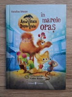 Katalina Brause - Animalele desertului in marele oras