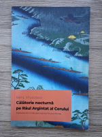 Kenji Miyazawa - Calatorie nocturna pe Raul Argintat al Cerului