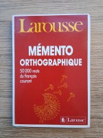 Larousse memento orthographique