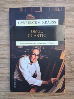 Anticariat: Lawrence M. Krauss - Omul cuantic. Biografia stiintifica a lui Richard Feynman
