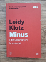 Leidy Klotz - Minus. Stiinta reducerii la esential