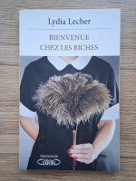 Lydia Lecher - Bienvenue chez les riches