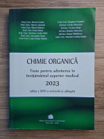 Maria Greabu - Chimie organica. Teste pentru admiterea in invatamantul superior medical, 2023