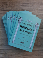 Memoriile Regelui Carol I al Romaniei, de un martor ocular (volumele 1-14)