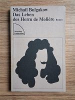 Anticariat: Michail Bulgakow - Das Leben des Herrn de Moliere