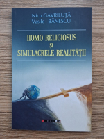 Nicu Gavriluta, Vasile Banescu - Homo religiosus si simulacrele realitatii
