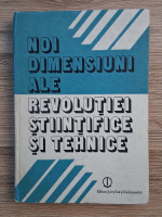 Noi dimensiuni ale revolutiei stiintifice si tehnice