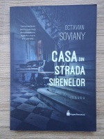 Octavian Soviany - Casa din strada Sirenelor