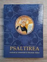 Psaltirea tradusa si comentata in Muntele Athos (2018)