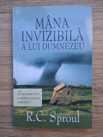 R. C. Sproul - Mana invizibila a lui Dumnezeu