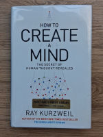 Ray Kurzweil - How to create a mind. The secret of human thought revealed