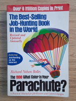 Richard Nelson Bolles - What color is your parachute? A practical manual for job-hunters and career changers
