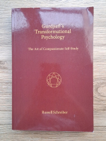 Russell Schreiber - Gurdjieff's transfornational psychology. The art of compassionate self-study