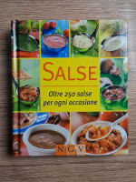 Salse. Oltre 250 salse per ogni occasione