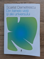 Scarlat Demetrescu - Din tainele vietii si ale universului