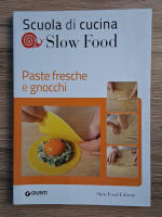 Scuola di cucina. Slow food. Paste fresche e gnocchi