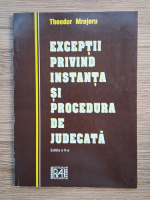 Theodor Mrejeru - Exceptii privind instanta si procedura de judecata