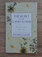 Thomas Cleary - The secret of the golden flower. The classic chinese book of life