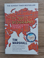 Tim Marshall - The power of geography. Ten maps that reveal the future of our world