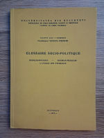 Vicenta Pisoschi - Glossaire socio-politique francais-roumain et roumain-francais a l'usage des etudiants