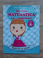 Viorel George Dumitru - Invatam matematica cu...chibrituri. Exercitii si jocuri pentru clasa a II-a