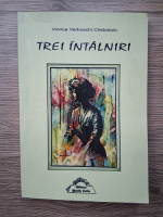 Viorica Verboschi Cristodulo - Trei intalniri