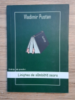 Vladimir Pustan - Linistea de sambata seara