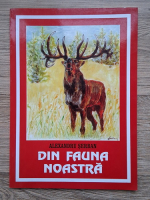 Anticariat: Alexandru Serban - Din fauna noastra