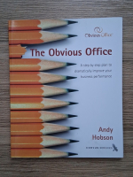 Andy Hobson - The obvious office. A step by step plan to dramatically improve your business performance