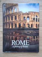 Armando Ravaglioli - Rome. A journey of dreams