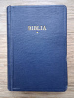 Biblia sau Sfinta Scriptura a Vechiului si Noului Testament cu trimiteri (aprox. 1930)