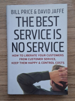 Bill Price, David Jaffe - The best service is no service
