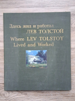 Boris Shcherbakov - Where Lev Tolstoy lived and worked