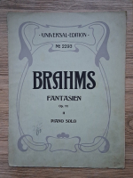 Brahms fantasien, op. 116, volumul II. Piano solo (1918)