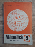 C. P. Popovici, Ioan G. Borca, I. C. Ligor - Matematica. Manual pentru clasa a V-a