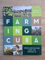 Carey Clouse - Farming Cuba