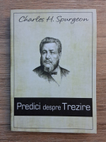 Charles H. Spurgeon - Predici despre Trezire
