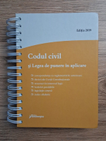 Codul civil si Legea de punere in aplicare (editia 2019)