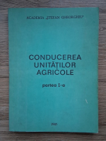 Conducerea unitatilor agricole (partea I)