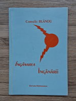 Corneliu Blandu - Inganarea inganarii
