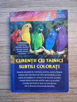Curentii cei tainici subtili colorati